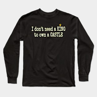 Queen of the castle Long Sleeve T-Shirt